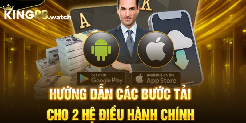 Chi tiết các bước tải app King88 nhanh chóng và đơn giản